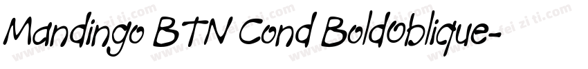 Mandingo BTN Cond BoldOblique字体转换